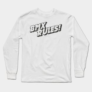 BMX RULES! Long Sleeve T-Shirt